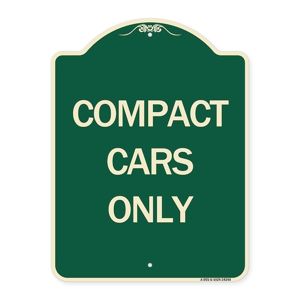 Signmission Designer Series Compact Cars Only, Green & Tan Heavy-Gauge Aluminum Sign, 24" x 18", G-1824-24248 A-DES-G-1824-24248 - main